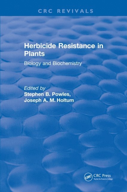 Stephen B. Powles - Herbicide Resistance in Plants, E-bok