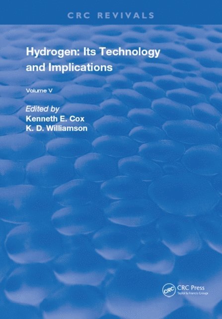 K.D. Williamson, Kenneth E. Cox - Hydrogen: Its Technology and Implication, E-bok