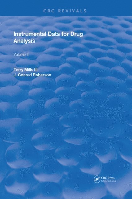 Barry A. J. Fisher, III Terry Mills - Instrumental Data for Drug Analysis, Second Edition, E-bok