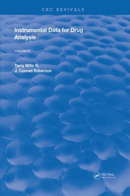 Barry A.J. Fisher, III Terry Mills - Instrumental Data for Drug Analysis, Second Edition, E-bok