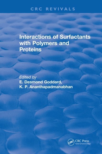 E. Desmond Goddard - Interactions of Surfactants with Polymers and Proteins, E-bok