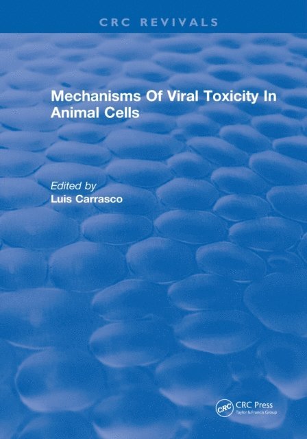Luis Carrasco - Mechanisms Of Viral Toxicity In Animal Cells, E-bok