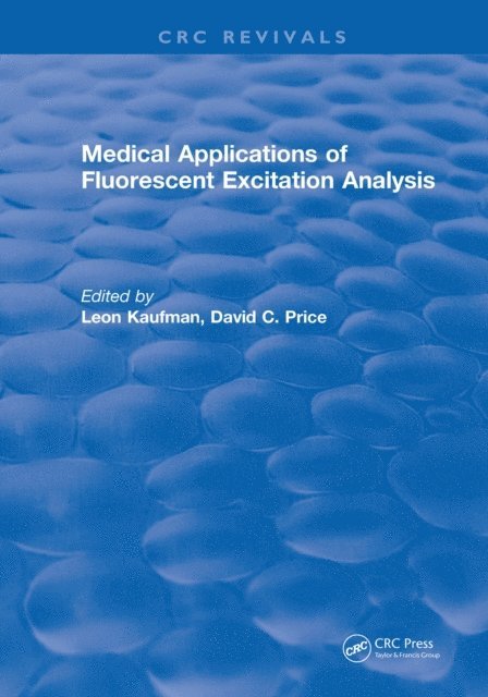 L. Kaufman - Medical Applications of Fluorescent Excitation Analysis, E-bok