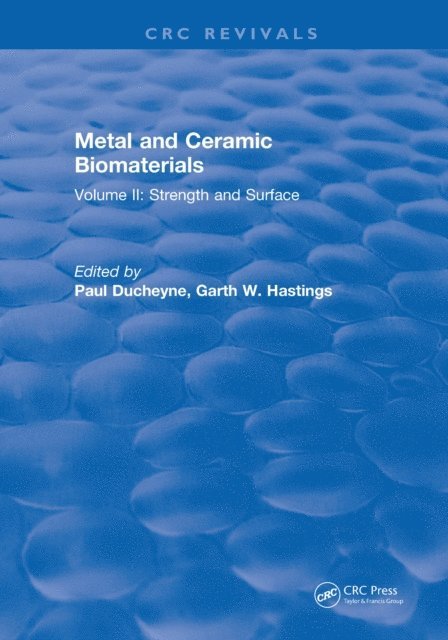 Garth W. Hastings, Paul Ducheyne - Metal and Ceramic Biomaterials, E-bok
