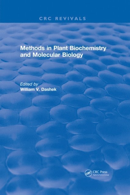 William V. Dashek - Methods in Plant Biochemistry and Molecular Biology, E-bok