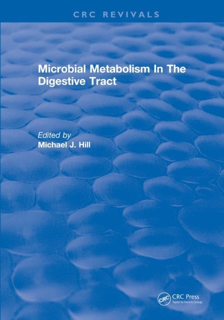 M. J. Hill - Microbial Metabolism In The Digestive Tract, E-bok