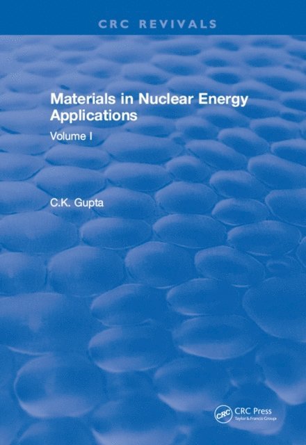 C.K. Gupta - Materials in Nuclear Energy Applications, E-bok