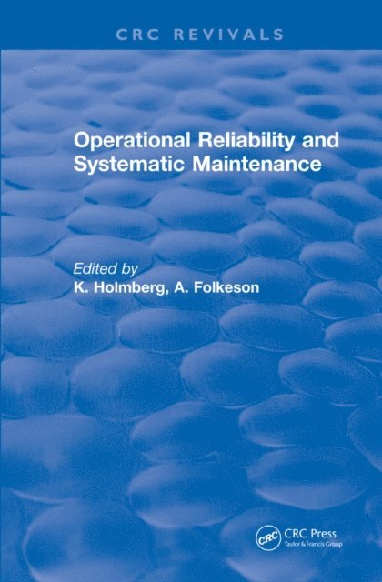 K. Holmberg - Operational Reliability and Systematic Maintenance, E-bok