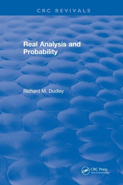 R. M. Dudley - Real Analysis and Probability, E-bok