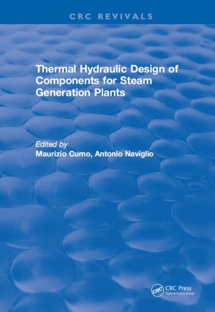 Maurizio Cumo - Thermal Hydraulic Design of Components for Steam Generation Plants, E-bok
