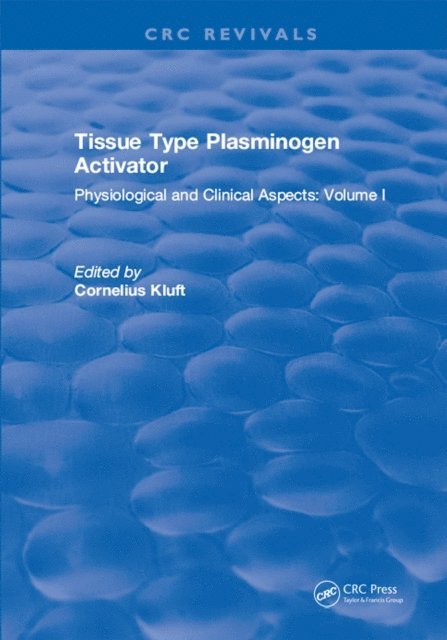 Cornelius Kluft - Tissue Type Plasminogen Activity, E-bok. Tillgänglighet: Lägg i varukorg