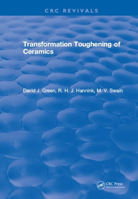 David J. Green - Transformation Toughening Of Ceramics, E-bok