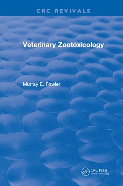 Murray E. Fowler - Veterinary Zootoxicology, E-bok