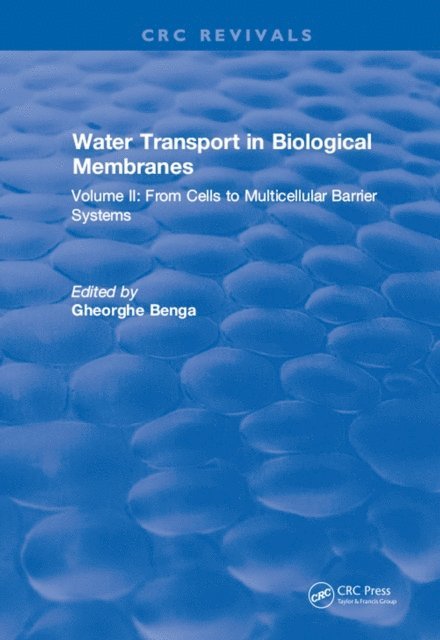 Gheorghe Benga - Water Transport and Biological Membranes, E-bok