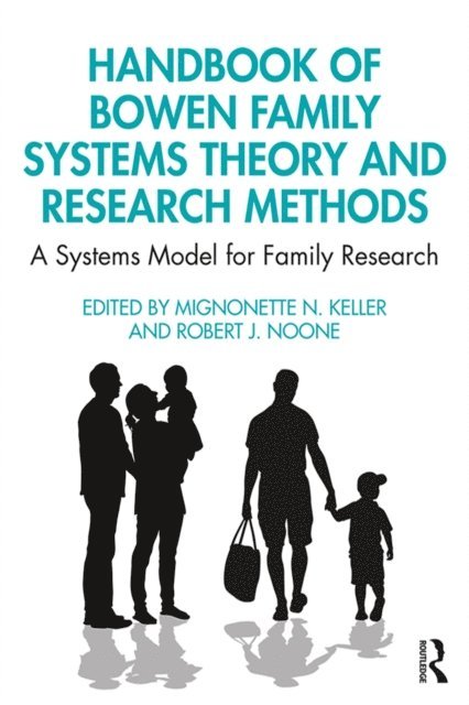 Robert J. Noone, Mignonette N. Keller - Handbook of Bowen Family Systems Theory and Research Methods, E-bok