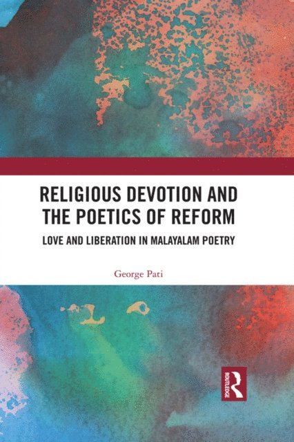 George Pati - Religious Devotion and the Poetics of Reform, E-bok