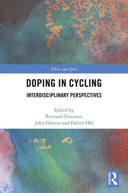 Fabien Ohl, John Gleaves, Bertrand Fincoeur - Doping in Cycling, E-bok