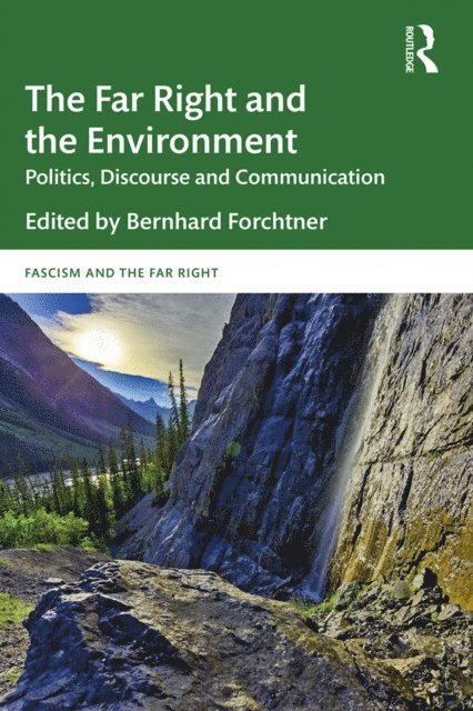 Bernhard Forchtner - Far Right and the Environment, E-bok