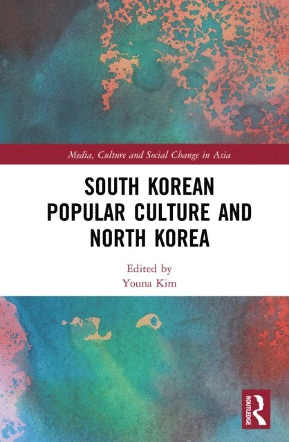 Youna Kim - South Korean Popular Culture and North Korea, E-bok