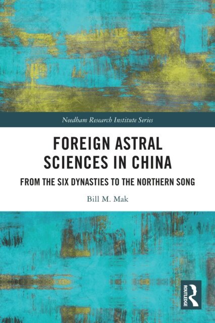 Bill M. Mak - Foreign Astral Sciences in China, E-bok