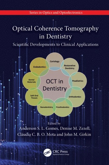 John M. Girkin, Claudia C. B. O. Mota, Denise M. Zezell, Anderson S. L. Gomes - Optical Coherence Tomography in Dentistry, E-bok
