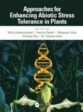 Approaches for Enhancing Abiotic Stress Tolerance in Plants