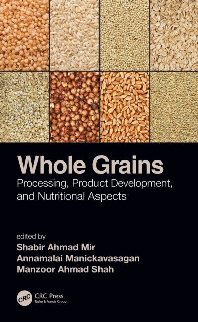 Manzoor Ahmad Shah, Annamalai Manickavasagan, Shabir Ahmad Mir - Whole Grains, E-bok