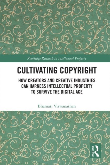 Bhamati Viswanathan - Cultivating Copyright, E-bok. Tillgänglighet: Lägg i varukorg