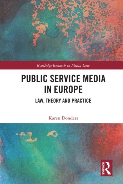 Karen Donders - Public Service Media in Europe, E-bok