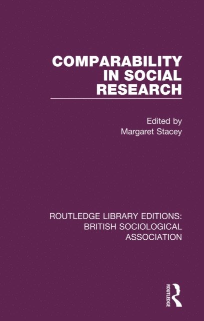 Margaret Stacey - Comparability in Social Research, E-bok