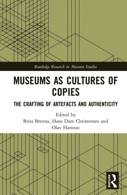 Olav Hamran, Hans Dam Christensen, Brita Brenna - Museums as Cultures of Copies, E-bok