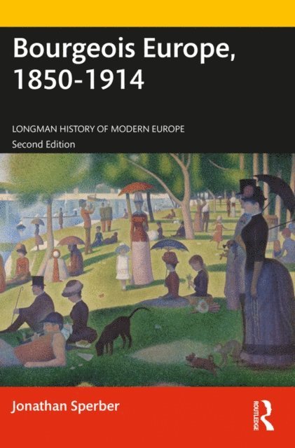 Jonathan Sperber - Bourgeois Europe, 1850-1914, E-bok
