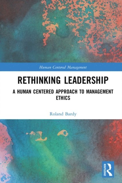 Roland Bardy - Rethinking Leadership, E-bok