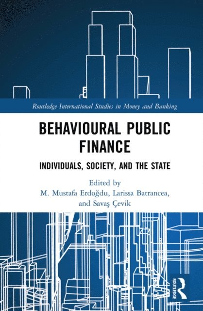 Savas Cevik, Larissa Batrancea, M. Mustafa Erdogdu - Behavioural Public Finance, E-bok