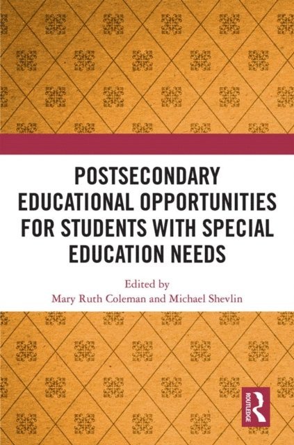 Michael Shevlin, Mary Ruth Coleman - Postsecondary Educational Opportunities for Students with Special Education Needs, E-bok