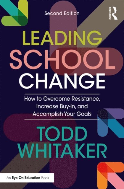 Todd Whitaker - Leading School Change, E-bok