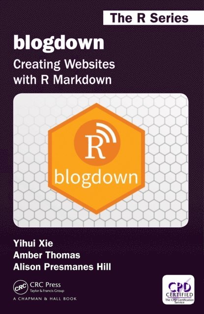Amber Thomas, Alison Presmanes Hill, Yihui Xie - blogdown, E-bok