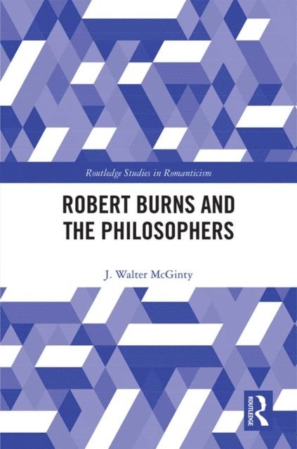 J Walter McGinty - Robert Burns and the Philosophers, E-bok