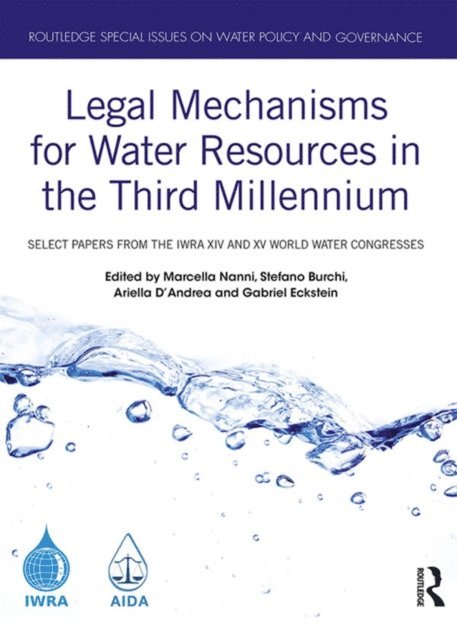 Gabriel Eckstein, Ariella D'Andrea, Stefano Burchi, Marcella Nanni - Legal Mechanisms for Water Resources in the Third Millennium, E-bok