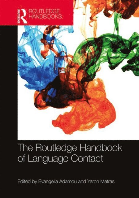 Yaron Matras, Evangelia Adamou - Routledge Handbook of Language Contact, E-bok
