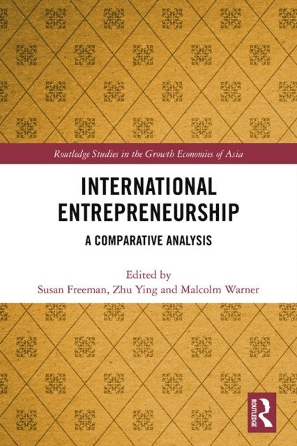 Malcolm Warner, Ying Zhu, Susan Freeman - International Entrepreneurship, E-bok