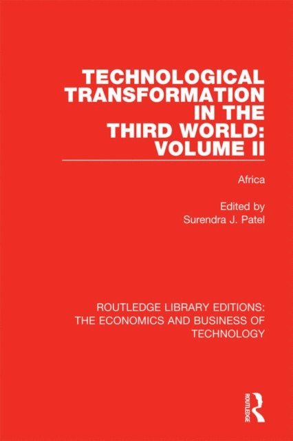 Surendra J. Patel - Technological Transformation in the Third World: Volume 2, E-bok
