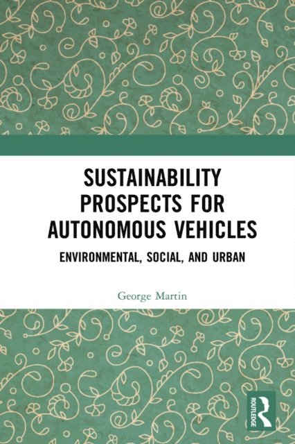 George Martin - Sustainability Prospects for Autonomous Vehicles, E-bok