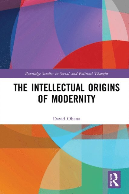 David Ohana - Intellectual Origins of Modernity, E-bok