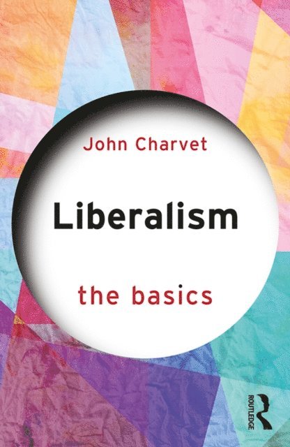 John Charvet - Liberalism, E-bok
