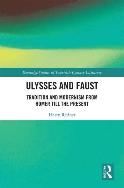 Harry Redner - Ulysses and Faust, E-bok
