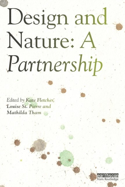 Mathilda Tham, Louise St. Pierre, Kate Fletcher - Design and Nature, E-bok