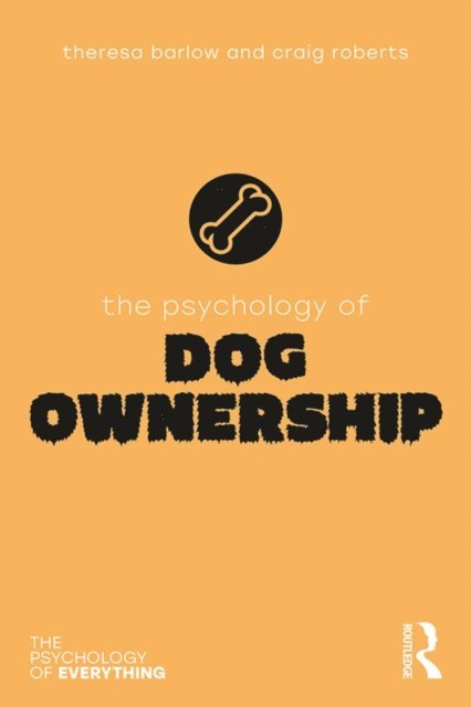 Craig Roberts, Theresa Barlow - Psychology of Dog Ownership, E-bok