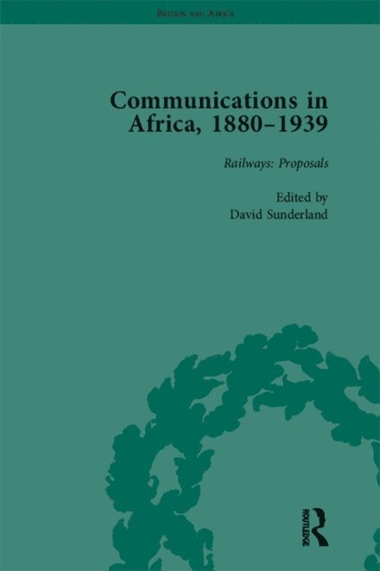 David Sunderland - Communications in Africa, 1880-1939, Volume 1, E-bok