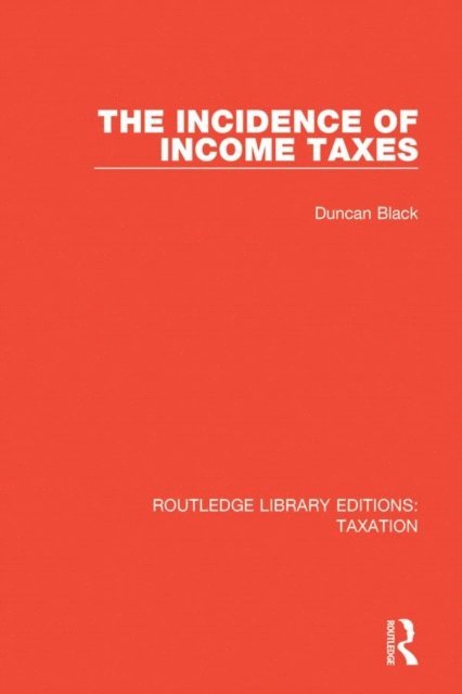 Duncan Black - Incidence of Income Taxes, E-bok